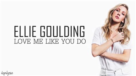 Ellie love like you do - Sign up for Deezer and listen to Love Me Like You Do (From "Fifty Shades Of Grey") by Ellie Goulding and 120 million more tracks.